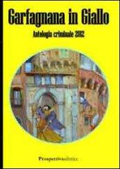 Garfagnana in giallo. Antologia criminale 2012
