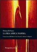 La mia amica Nasima. Conoscenza dell'altro sé tra società, cultura e religione