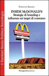 Inside Mc Donald's. Strategie di branding e influenza sui target di consumo