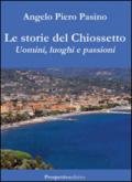 Le storie del Chiossetto. Uomini, luoghi e passioni