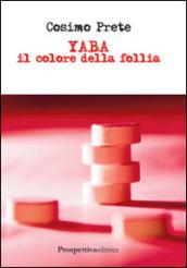 Yaba il colore della follia