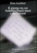 Il giorno in cui Antonia Pozzi morì e altri racconti