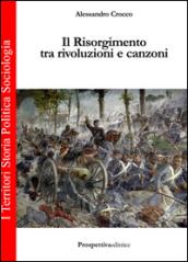 Il Risorgimento tra rivoluzione e canzoni