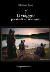 7 il viaggio. Poesia di un tramonto