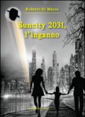 Suncity 2031, l'inganno