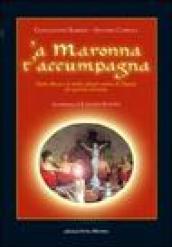 Maronna t'accumpagna. Padre Rocco e le mille edicole votive di Napoli per grazia ricevuta ('A). Ediz. illustrata