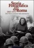 Storia fotografica di Roma 1963-1974. Dal boom economico alla contestazione