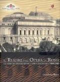 Il Teatro dell'opera di Roma. Una storia per immagini dentro e oltre il palcoscenico (1880-2005)