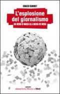 L'esplosione del giornalismo. Dai media di massa alla massa dei media