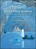 La scoperta della grotta Azzurra. Cronaca della nascita del mito di Capri