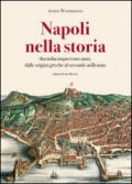 Napoli nella storia. Duemilacinquecento anni, dalle origini greche al secondo millennio