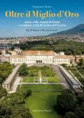 Oltre il Miglio d'Oro. Storie, ville, luoghi di delizie e residenze reali all'ombra del Vesuvio