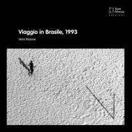 Viaggio in Brasile, 1993. Ediz. illustrata