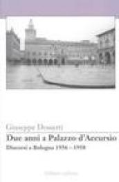 Due anni a palazzo d'Accursio-Discorsi a Bologna 1956-1958