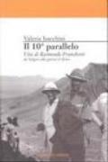 Decimo parallelo. Vita di Raimondo Franchetti da Salgari alla guerra d'Africa (Il)