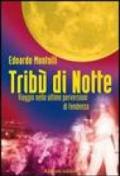 Tribù di notte. Viaggio nelle ultime perversioni di tendenza