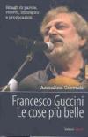 Francesco Guccini. Le cose più belle