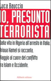 Io, presunto terrorista