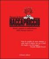 Raccapriccio. Mostri, papere e scelleratezze della stampa italiana