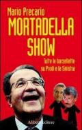 Mortadella show
