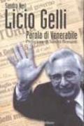 Licio Gelli. Parola di Venerabile