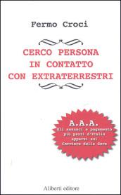 Cerco persona in contatto con extraterrestri