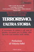 Terrorismo. L'altra storia