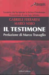 Il testimone. Era meglio l'omertà?