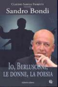 Io, Berlusconi, le donne, la poesia
