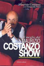 Il meglio del Maurizio Costanzo Show. Con DVD