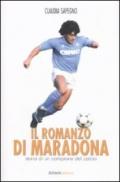 Il romanzo di Maradona. Storia di un campione del calcio