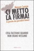 Ci metto la firma! La gavetta dei giornalisti famosi. Cosa facevano quando non erano nessuno