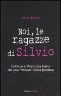 Noi, le ragazze di Silvio. Lettera a Veronica Lario da una «velina» della politica