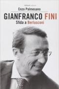 Gianfranco Fini. Il fascista immaginario. Una biografia politica
