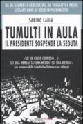 Tumulti in aula. Il presidente sospende la seduta