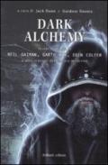 Dark alchemy