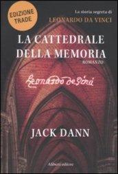 La cattedrale della memoria. La storia segreta di Leonardo da Vinci