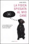 La fisica spiegata al mio cane