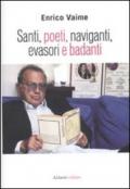 Santi, poeti, naviganti, evasori e badanti