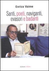 Santi, poeti, naviganti, evasori e badanti