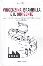 Vincenzina, Brambilla e il dirigente. Lavoro e lavori nella musica leggera italiana dagli anni sessanta a oggi