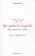 Sorry, mister Ungaretti. 59 falsi inediti ritrovati chissà dove