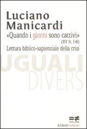 Quando i giorni sono cattivi (Ef 5,16). Lettura biblico-sapienziale della crisi