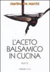 L'aceto balsamico in cucina