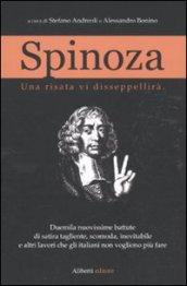 Spinoza una risata vi disseppelirà