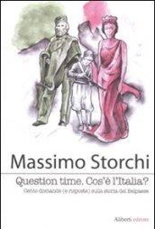 Question time. Cos'è l'Italia ? Cento domande (e risposte) sulla storia del Belpaese