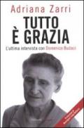 Tutto è grazia. L'ultima intervista con Budaci Domenico