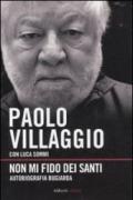 Non mi fido dei santi. Autobiografia bugiarda