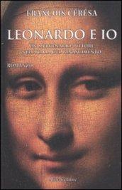 Leonardo e io. Un mercenario-pittore nell'Italia del Rinascimento