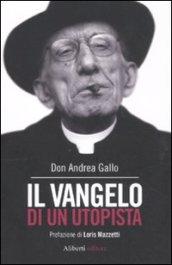 Il Vangelo di un utopista